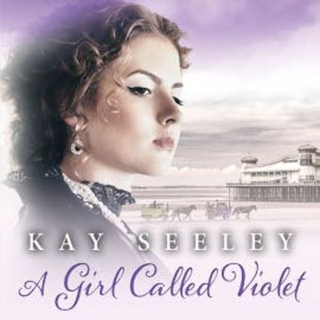 A Girl Called Violet audiobook, Kay Seeley