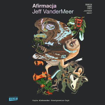 Afirmacja. Southern Reach. Tom 3 audiobook, Jeff Vandermeer