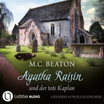 Agatha Raisin und der tote Kaplan - Agatha Raisin, Teil 13 (Gekürzt) audiobook, M. C. Beaton