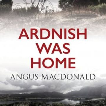 Ardnish Was Home audiobook, Angus MacDonald