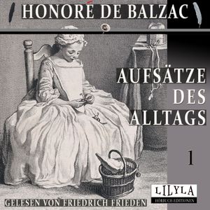 Aufsätze des Alltags 1, Honoré de Balzac