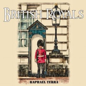British Royals audiobook, Raphael Terra