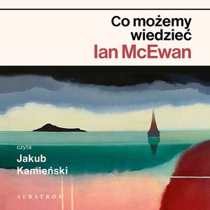 Co możemy wiedzieć, Ian McEwan