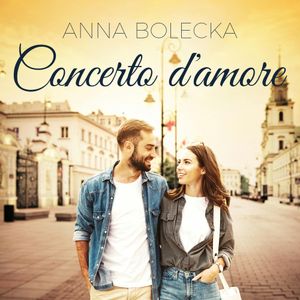 Concerto d’amore, Anna Bolecka