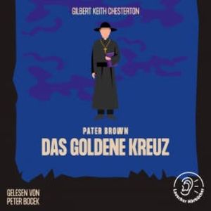 Das goldene Kreuz, Gilbert Keith Chesterton