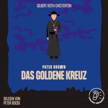 Das goldene Kreuz audiobook, Gilbert Keith Chesterton