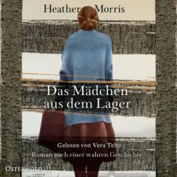 Das Mädchen aus dem Lager – Der lange Weg der Cecilia Klein audiobook, Heather Morris