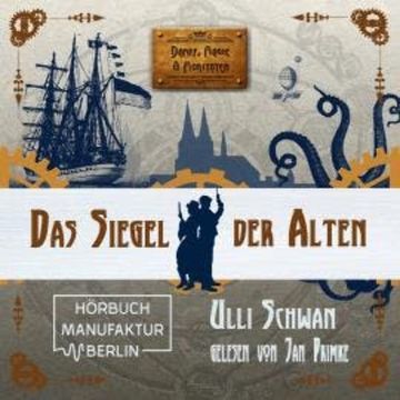 Das Siegel der Alten - Dampf, Magie und Moritaten, Band 2 (ungekürzt) audiobook, Ulli Schwan
