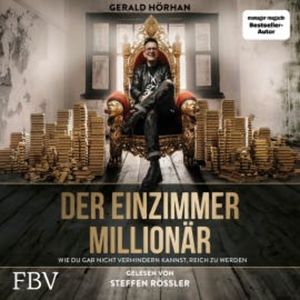 Der Einzimmer-Millionär, Gerald Hörhan