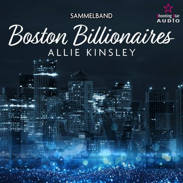Der Sammelband - Boston Billionaires, Band 4 (ungekürzt) audiobook, Allie Kinsley