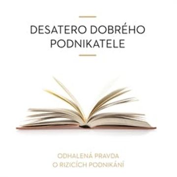Desatero dobrého podnikatele audiobook, Vladimír John