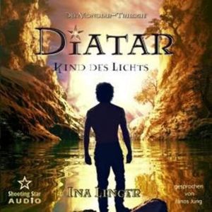 Diatar: Kind des Lichts - Mondiar-Trilogie, Band 1 (ungekürzt), Ina Linger