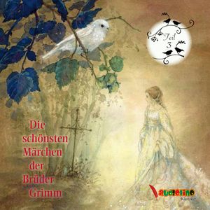 Die schönsten Märchen der Brüder Grimm 3, Jakob Grimm, Wilhelm Grimm.