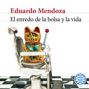 El enredo de la bolsa y la vida, Eduardo Mendoza