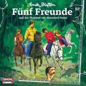 Folge 52: Fünf Freunde und das Phantom von Sherwood Forest, Enid Blyton