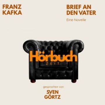 Franz Kafka: Brief an den Vater audiobook, Franz Kafka