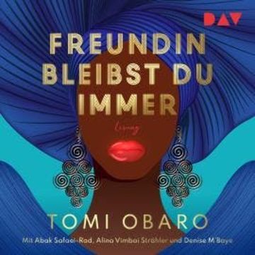 Freundin bleibst du immer (Ungekürzt) audiobook, Tomi Obaro
