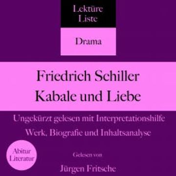 Friedrich Schiller: Kabale und Liebe. Ungekürzt gelesen mit Interpretationshilfe audiobook, Jürgen Fritsche