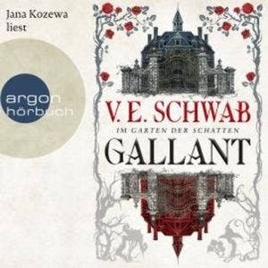 Gallant - Im Garten der Schatten (Ungekürzte Lesung), V. E. Schwab
