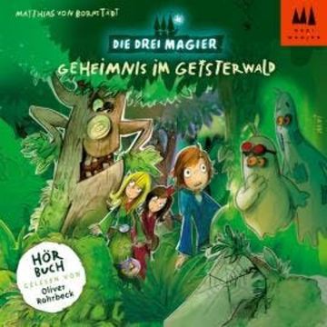 Geheimnis im Geisterwald - Die drei Magier, Folge 2 (Ungekürzt) audiobook, Matthias von Bornstädt