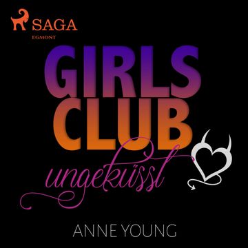 Girls Club - ungeküsst audiobook, Anne Young