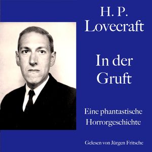 H. P. Lovecraft: In der Gruft, H. P. Lovecraft