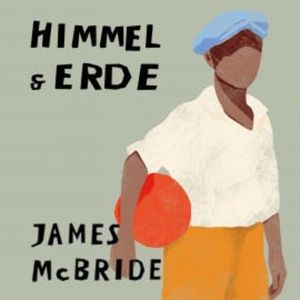 Himmel & Erde, James McBride