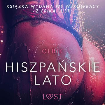 Hiszpańskie lato. Opowiadanie erotyczne audiobook, Olrik