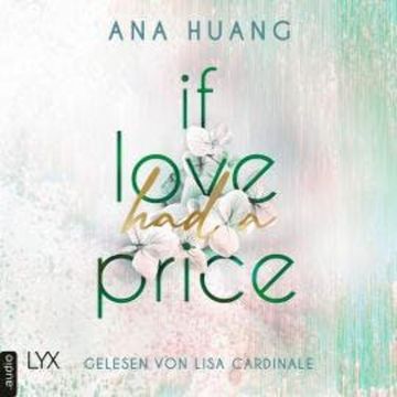 If Love Had A Price - If Love Reihe, Teil 3 (Ungekürzt) audiobook, Ana Huang