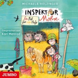 Inspektor Möhre. Ein Fall für vier Hufe [Band 1 (Ungekürzt)], Michaela Holzinger