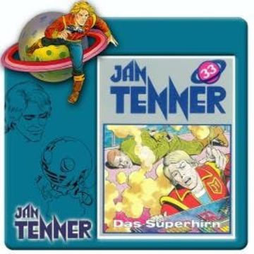 Jan Tenner, Folge 33: Das Superhirn audiobook, Kevin Hayes