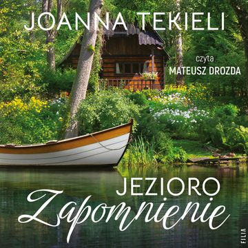 Jezioro Zapomnienie audiobook, Joanna Tekieli