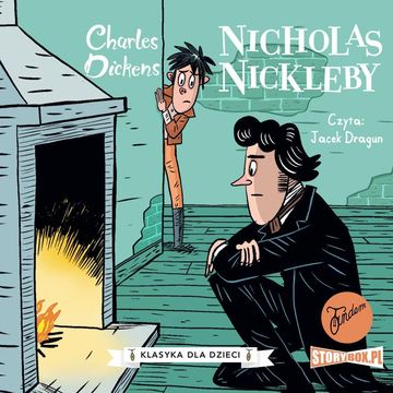 Klasyka dla dzieci. Charles Dickens. Tom 7. Nicholas Nickleby audiobook, Charles Dickens