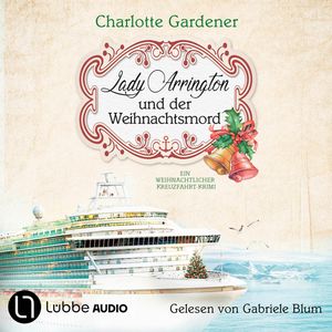 Lady Arrington und der Weihnachtsmord - Ein Fall für Mary Arrington, Folge 6 (Ungekürzt), Charlotte Gardener