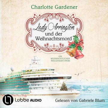 Lady Arrington und der Weihnachtsmord - Ein Fall für Mary Arrington, Folge 6 (Ungekürzt) audiobook, Charlotte Gardener