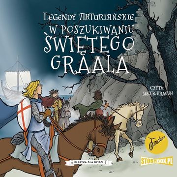 Legendy arturiańskie. Tom 8. W poszukiwaniu Świętego Graala audiobook, Autor nieznany