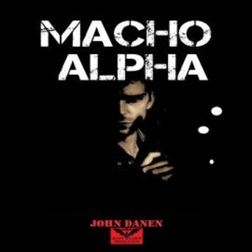 Macho Alpha audiobook, John Danen