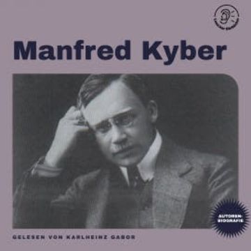 Manfred Kyber (Autorenbiografie) audiobook, Manfred Kyber