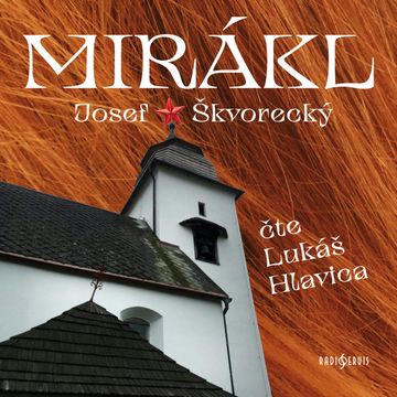Mirákl audiobook, Josef Škvorecký