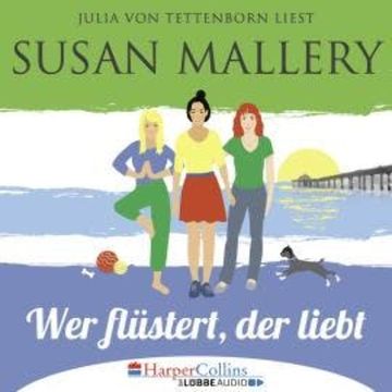 Mischief Bay, Teil 1: Wer flüstert, der liebt (Ungekürzt) audiobook, Susan Mallery