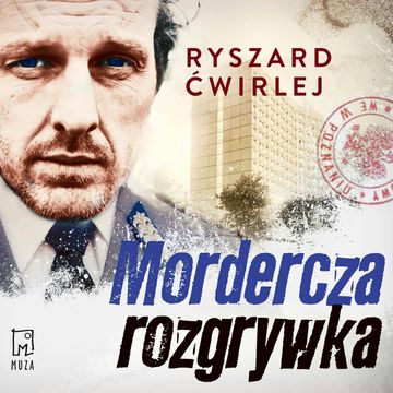 Mordercza rozgrywka, Ryszard Ćwirlej