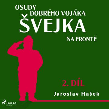 Osudy dobrého vojáka Švejka – Na frontě audiobook, Jaroslav Hašek