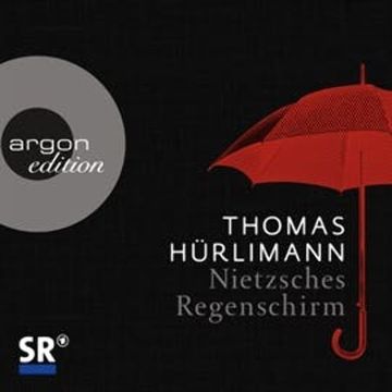Nietzsches Regenschirm audiobook, Thomas Hürlimann