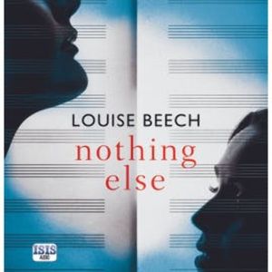 Nothing Else, Louise Beech