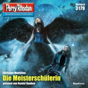 Perry Rhodan 3179: Die Meisterschülerin audiobook, Christian Montillon