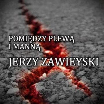 Pomiędzy plewą i manną audiobook, Jerzy Zawieyski