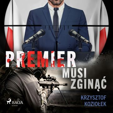 Premier musi zginąć audiobook, Krzysztof Koziołek