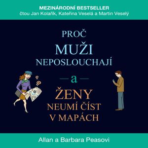 Proč muži neposlouchají a ženy neumí číst v mapách, Allan Pease, Barbara Pease