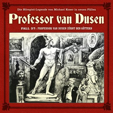 Professor van Dusen, Die neuen Fälle, Fall 37: Professor van Dusen zürnt den Göttern audiobook, Marc Freund