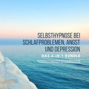 Selbsthypnose bei Schlafproblemen, Angst und Depression audiobook, Dr. Jeffrey Thiers